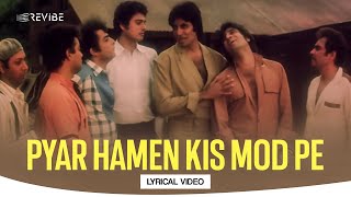 Pyar Hamen Kis Mod Pe | (Lyrical Video) | Kishore Kumar | Amitabh Bachchan, Hema Malini