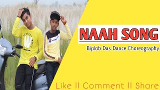 Naah Goriye ll Hardy Sandhu ll The  Latest Song ll Dance cover by Biplob & Vivek ll