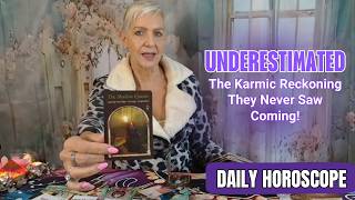 Underestimated You - The Karmic Reckoning They Never Saw Coming! DAILY HOROSCOPE
