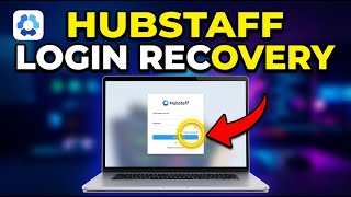 How to Recover Your Login with Hubstaff - Step By Step