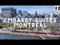 Embassy Suites by Hilton Montreal Old Montreal Review