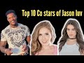 Jason luv co stars | top 10 jason luv partners | Top ten stars who shared screen with jason luv
