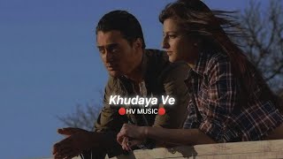 Khudaya Ve (Slowed+Reverb) HV MUSIC New Version #song #new  #youtube