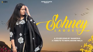 Sohne Lagde | Cover | Samiksha | Tribute to Sidhu Moosewala | The Prophec | Awsm Studios