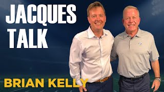 JACQUES TALK: Brian Kelly