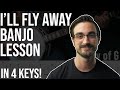 I'll Fly Away in G, C, D, and F // Bluegrass Banjo Lesson