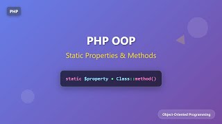 PHP OOP: Demystifying Static Properties and Methods for Beginners