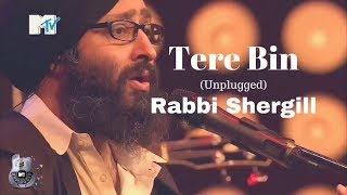 Tere Bin (Unplugged+Lyrics) By Rabbi Shergill At MTV Unplugged | Best Of MTV Unplugged