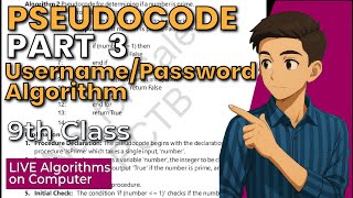 Credentials Check Algorithm Explained | Pseudocode | 9th Class Computer | Chapter 7 | Thinkode