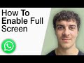 How To Enable Full Screen in Whatsapp Web [2025 Full Guide]