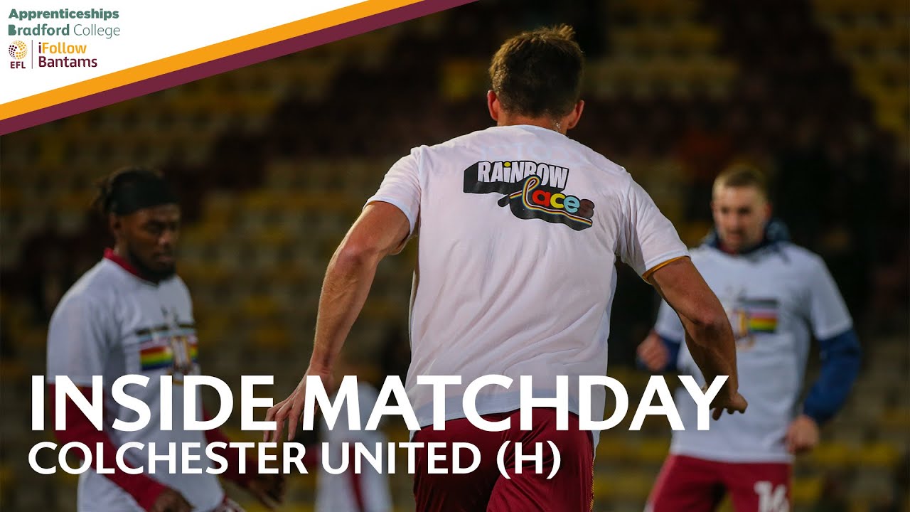 INSIDE MATCHDAY: Bradford City V Colchester United - YouTube