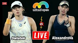Swiatek vs Alexandrova Live Streaming | Miami Open 2024 | Ekaterina Alexandrova vs Iga Swiatek Live