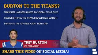 Tennessee Titans Rumors: Sign NFL Free Agent Trey Burton? + Titans Minicamp News On Hasahn French