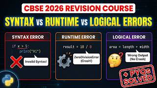 Errors in Python: Syntax, Runtime & Logical + PYQs | Class 12 CS CBSE 2027 Revision Series