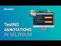 TestNG Annotations in Selenium | Selenium Tutorial For Beginners | Selenium Training | Edureka