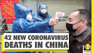 China reports 42 new deaths from coronavirus | Covid-19 | Wuhan virus | WION News | World News