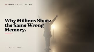 Why Millions Share the Same Wrong Memory