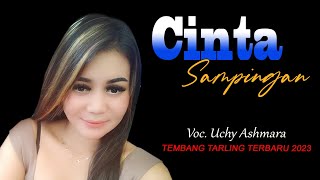 CINTA SAMPINGAN Lagu Tarling Terbaru 2023 vocal Uchy Ashmara