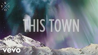Kygo - This Town ft. Sasha Sloan ( Lyric )