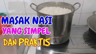 Cara Masak Nasi di Kompor Tanpa Disiram dan Tanpa di Aron