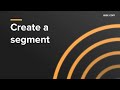 Create a segment in user.com