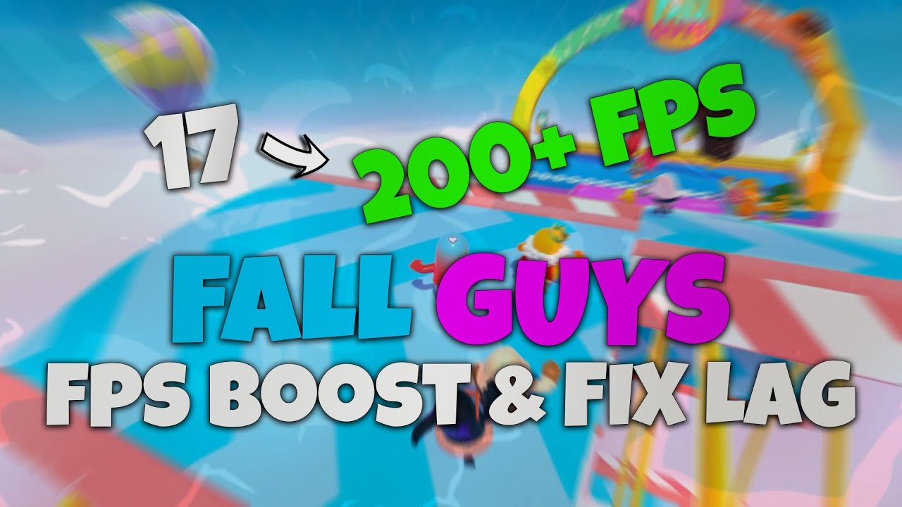 How To Boost FPS And Fix Lag In Fall Guys | Fix Stutter / FPS Drops ...