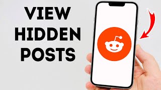 How To View Hidden Posts On Reddit - Full Guide