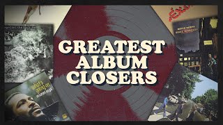 What's the Best Way to Close an Album?
