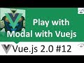 Vuejs 2.0 Beginner Series | Open Modal with Vuejs #12