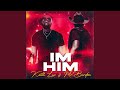 IM HIM (feat. Keith Luv)