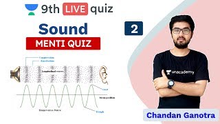 CBSE Class 9: Sound | Menti Quiz 2 | Visualizing Physics | Unacademy Class 9 and 10 | Chandan Sir