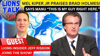 LIONS TALK LIVE MORNING SHOW!!! MEL KIPER GIVES HOLMES/MANU HIGH PRAISE. JEFF RISDON JOINS THE SHOW!