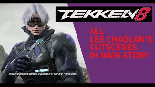 [ TEKKEN 8 ]  ALL LEE’S CUTSCENES IN MAIN STORY 🦄🦄🦄