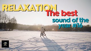 The best relaxation sound of the year #16