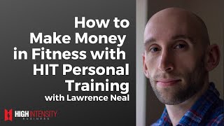 How to Make Money in Fitness with High-Intensity Personal Training
