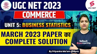 UGC NET 2023 | Commerce | Unit 5:Business Statistics | March 2023 Complete Solution | Priyanka Ma'am