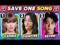 SAVE ONE SONG 🎵 (Kpop & Pop) Most Popular Songs Ever 🔥