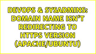 DevOps & SysAdmins: Domain name isn't redirecting to HTTPS version (Apache/Ubuntu)