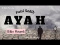 Puisi Sedih - Ayah. musikalisasi puisi. puisi sedih. puisi viral. puisi rindu@KasihPutihKu-2025