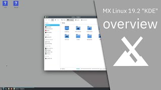 MX Linux 19.2 "KDE" overview | simple configuration, high stability, solid performance.