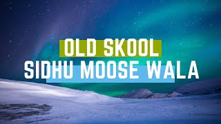 OLD SKOOL (Lyrics) Prem Dhillon ft Sidhu Moose Wala | | Latest Punjabi Song 2020