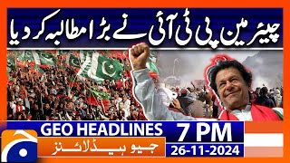 Imran Khan's Big Demand!! | Geo News 7 PM Headlines (26 Nov 2024)