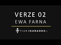 Ewa Farna - Verze 02 | Piano Karaoke Instrumental