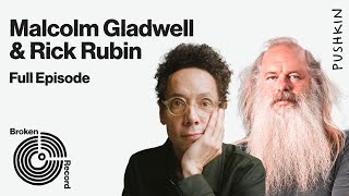 Rick Rubin & Malcolm Gladwell on “The Creative Act” | Broken Record