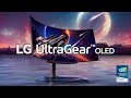 LG UltraGear OLED : 45GR95QE - Introducing video I LG