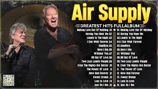 Air Supply's Greatest Soft Rock Ballads – A Collection of Timeless Classics