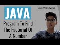 Program To Find The Factorial Of A Number | Java Tutorial