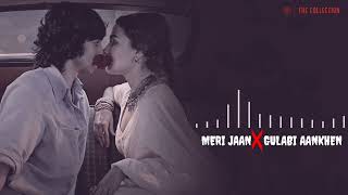 Meri Jaan X Gulabi Aankhen | Gangubai kathiawadi | (slowed nd reverb)