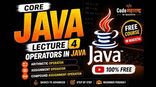 Operators in Java | Arithmetic, Assignment & Compound Operator | Core Java Lecture 4