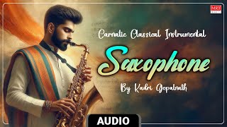 Carnatic Classical Instrumental | Saxophone ​| Thillana | By Kadri Gopalnath | Vol 3
